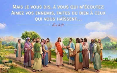 « Aimez vos ennemis » Mathieu 5 : 43-48